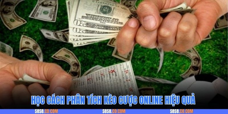 Học cách phân tích kèo cược online hiệu quả